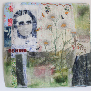 Be Kind Textile Piece by Cas Holmes