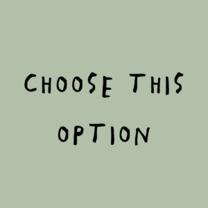 Choose This Option